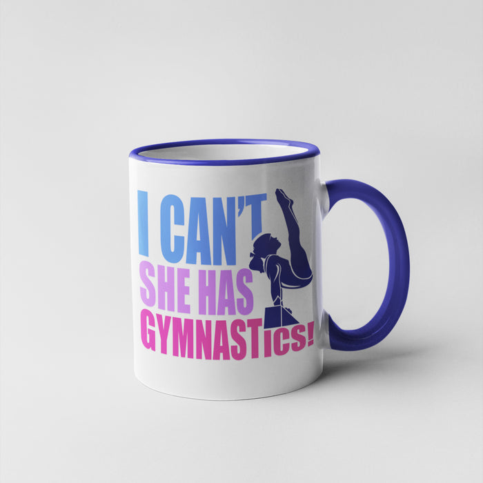 "I can't she has gymnastics!" Mug
